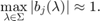 $\displaystyle \max_{\lambda\in\Sigma} |b_j(\lambda)| \approx 1.$